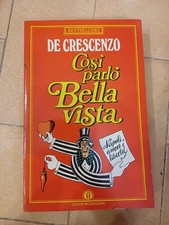 COSI' PARLO' BELLA VISTA, Luciano De Crescenzo, Mondadori*