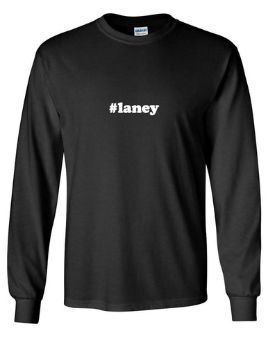 Laney shirt hashtag - t-shirt,