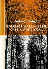 Animati dalla fede nella speranza. . Antonio Donghi. 1984. .