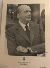 Cartoncino Re Umberto II di Savoia- Fert-monarchia,Regno D’Italia Cm. 23x15,5