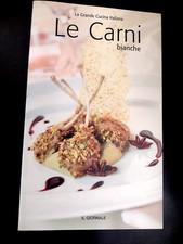 LE CARNI bianche / La Grande Cucina Italiana Il Giornale 2005