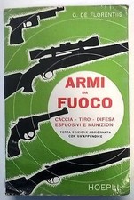 armi da fuoco caccia tiro difesa esplosivi e munizioni. 3ediz.aggiornata florent