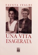 Fausta Ivaldi Una vita