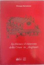 La chiesa e il convento della Croce in Anghiari di Giuseppe Bartolomei 1995