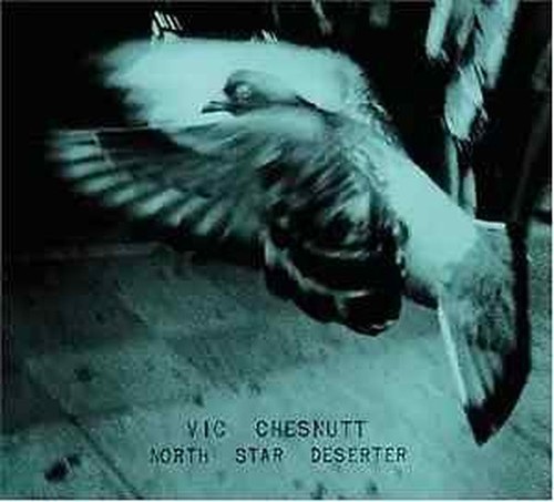 Vic chesnutt north star - chesnutt,
