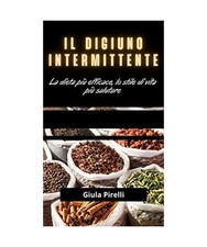 Il digiuno intermittente: La