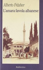 L'amara favola albanese