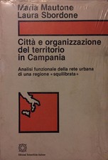 Città e organizzazione del territorio in Campania. Analisi funzionale della rete