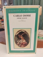 CARLO DOSSI-OPERE SCELTE-UTET-2004
