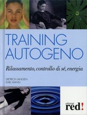 LIBRO TRAINING AUTOGENO - RILASSAMENTO CONTROLLO DI SÉ ENERGIA DIETRICH LANGEN