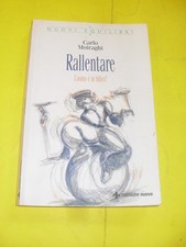 MOIRAGHI - RALLENTARE -