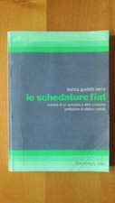 LE SCHEDATURE FIAT - BIANCA GUIDETTI SERRA - ROSENBERG & SELLIER - 1a E Gen 1984