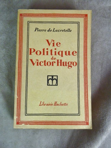 Vie politique victor hugo - vie,