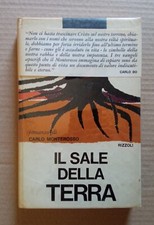 Carlo Monterosso IL SALE DELLA TERRA Ed. Rizzoli 1965
