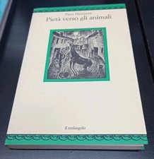 MARTINETTI PIERO - PIETÀ VERSO GLI ANIMALI - IL MELANGOLO
