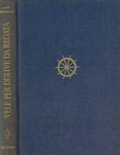 Manuale delle vele per derive da regata. . Jeremy Howard-Williams. 1972. IED.