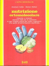 NUTRIZIONE ORTOMOLECOLARE HOFFER ABRAHAM - WALKER MORTON RED EDIZIONI 1988
