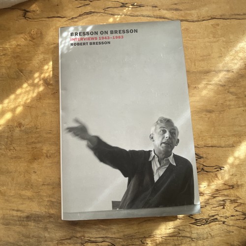 Bresson interviews - bresson,