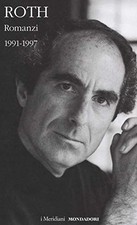 Romanzi 1991-1997 (Volume secondo) - Philip Roth (Mondadori Libri S.p.A) [2018]