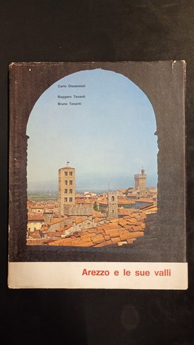 Arezzo sue valli - le,