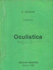 LEZIONI DI OCULISTICA REDEUNA M. EDIZIONI MEDICEE 1983 