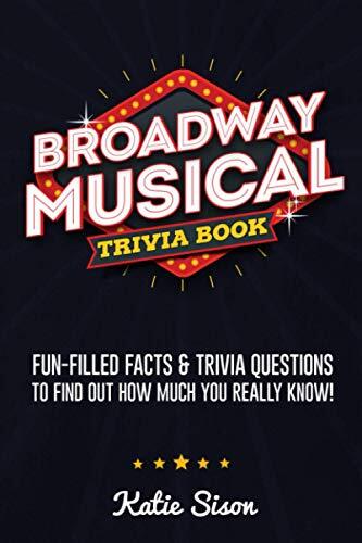 Broadway musical trivia book - musical,