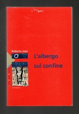 Libro L'albergo sul confine - Roberto Joos - libreria editrice Goriziana Friu...