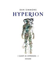 Hyperion. I canti di Hyperion [Vol. 1] [Oscar draghi], Simmons, Dan