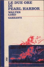 Lord Le due ore di Pearl Harbor Garzanti 1968 Prima Edz