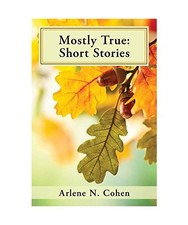 Mostly true short stories - true:,