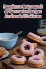Doughnuts reinvented 97 - doughnuts,