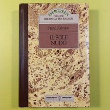 IL SOLE NUDO ISAAC ASIMOV MONDADORI DE AGOSTINI 1989