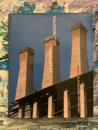Cattedrali dell industria - le,