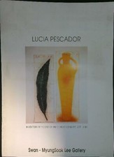 LUCIA PESCADOR 1998 AA. VV. MYUNGSOOK LEE GALLERY 1998  BROSSURA