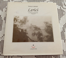 Lerici la Storia in Fotografia Volume II Enrico Calzolari Luna Editore 1995