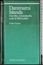 GUIDE D'EUROPA. DANIMARCA ISLANDA. AA.VV. TCI.