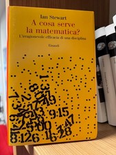 Libri Ian Stewart - A Cosa Serve La Matematica? Einaudi (nuovo, intonso)