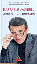 AMA E NON PENSARE  - di