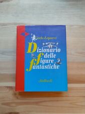 Dizionario delle figure fantastiche Carlo Lapucci - Vallardi 1991 prima edizione