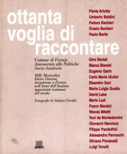 Ottanta voglia di raccontare Milly Mostardini e Ettore Vittorini incontrano...