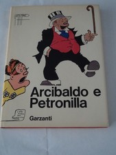 ARCIBALDO E PETRONILLA Garzanti - prima I^ ediz.  1966 - L'età d'oro del Fumetto