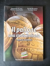 Di Tucci/Acquafredda/Bovolenta/Perini IL PALLONE UNA STORIA ITALIANA Uicos