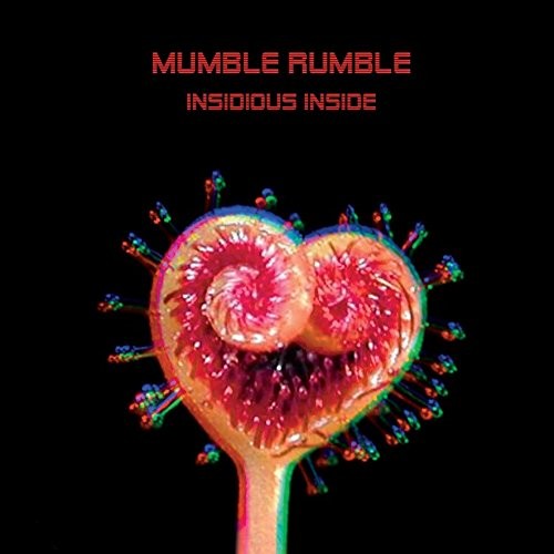 Mumble rumble insidious - -,