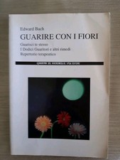 GUARIRE CON I FIORI. BACH. IPSA EDITORE. ITALIANO E INGLESE