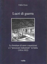 LUCRI DI GUERRA Le forniture