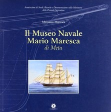 Il museo navale Ario Maresca di Meta - [Longobardi]