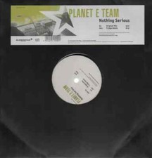 Planet E Team Nothing Serious Vinyl Single 12inch Superstar Recordings