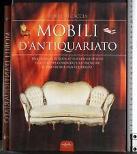 MOBILI D'ANTIQUARIATO. ROBERTO CACCIA. IDEA LIBRI.