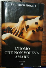 Federico Moccia - L'uomo che