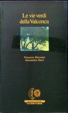 LE VIE VERDI DELLA VALCONCA